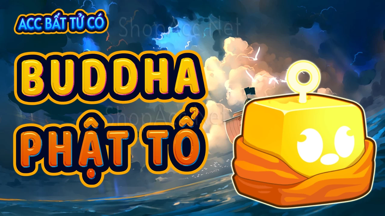 Acc có trái Buddha - Phật Tổ