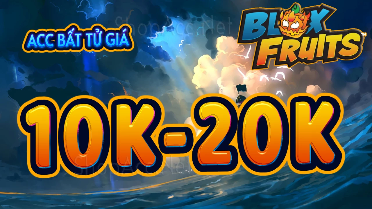 Acc 10k đến 20k