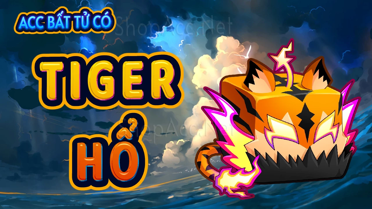 Acc có trái Tiger - Hổ (Leopard - Báo Đốm làm lại)