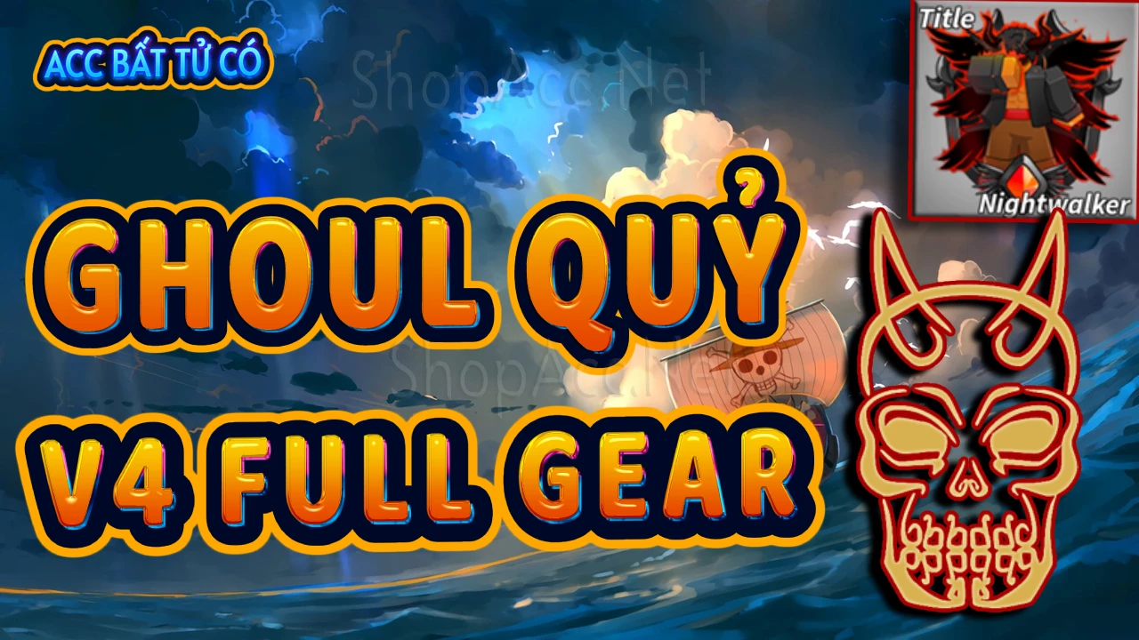 Acc có tộc Ghoul (Quỷ) V4 Full Gear