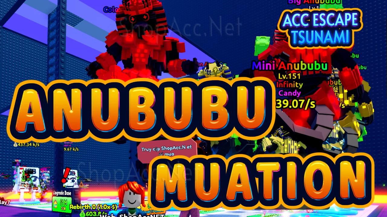 Acc có Anububu Infinity ngẫu nhiên Mutation cực khủng