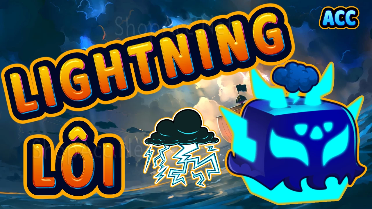 Acc có trái Lightning (Lôi)
