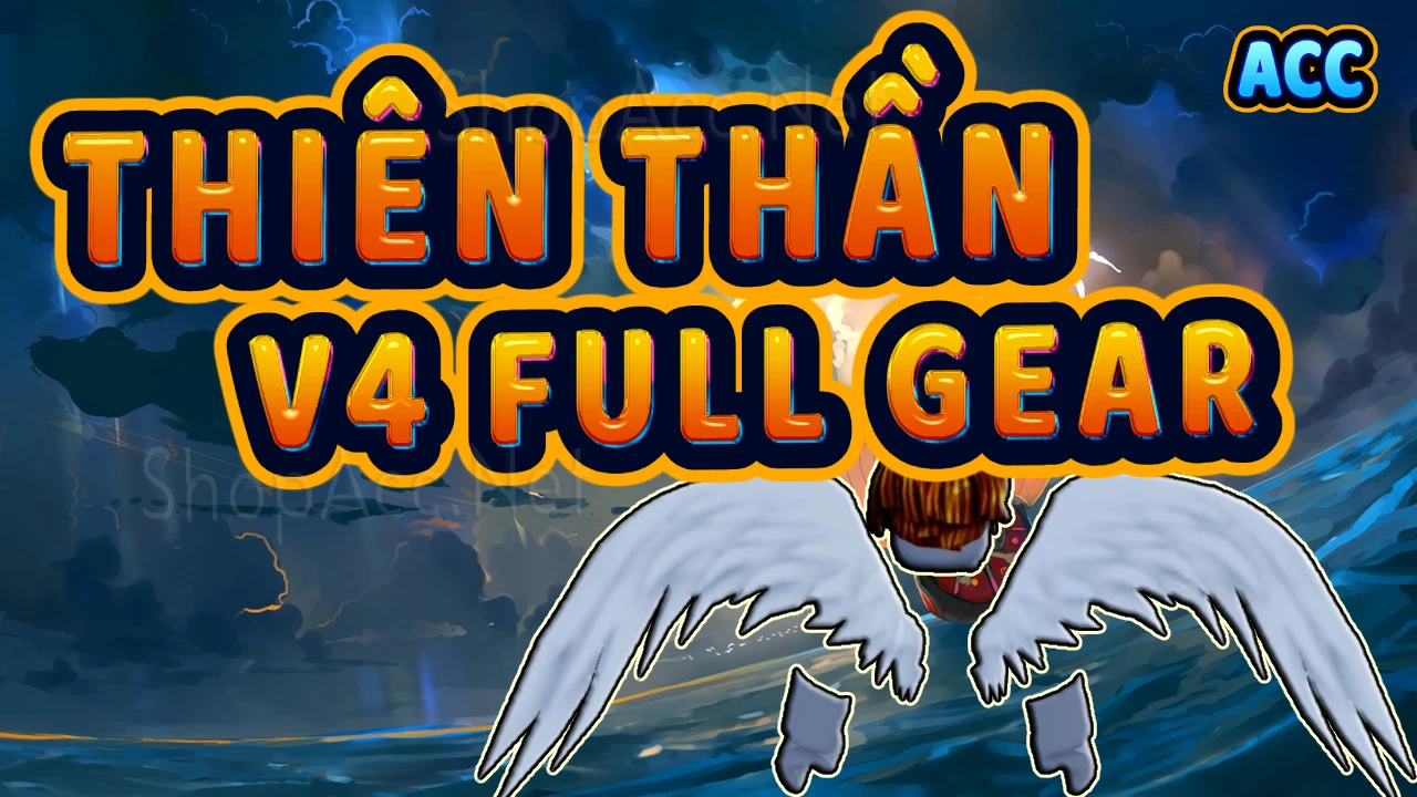 Acc tộc Thiên Thần V4 Full Gear (Sky - Angel V4 full gear)
