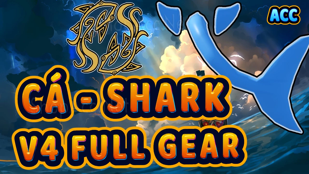 Acc tộc Cá V4 Full Gear (Shark)