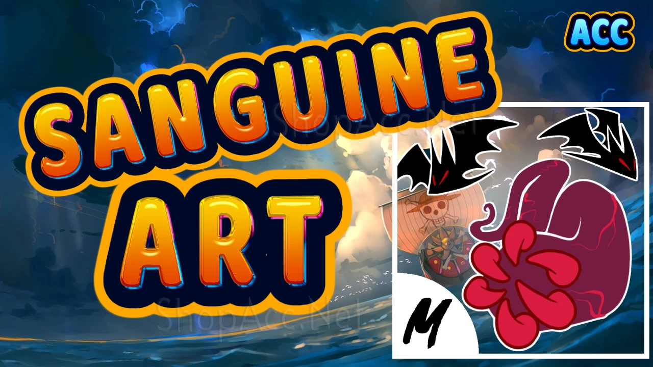 Acc có võ Sanguine Art (Huyết Quỷ)