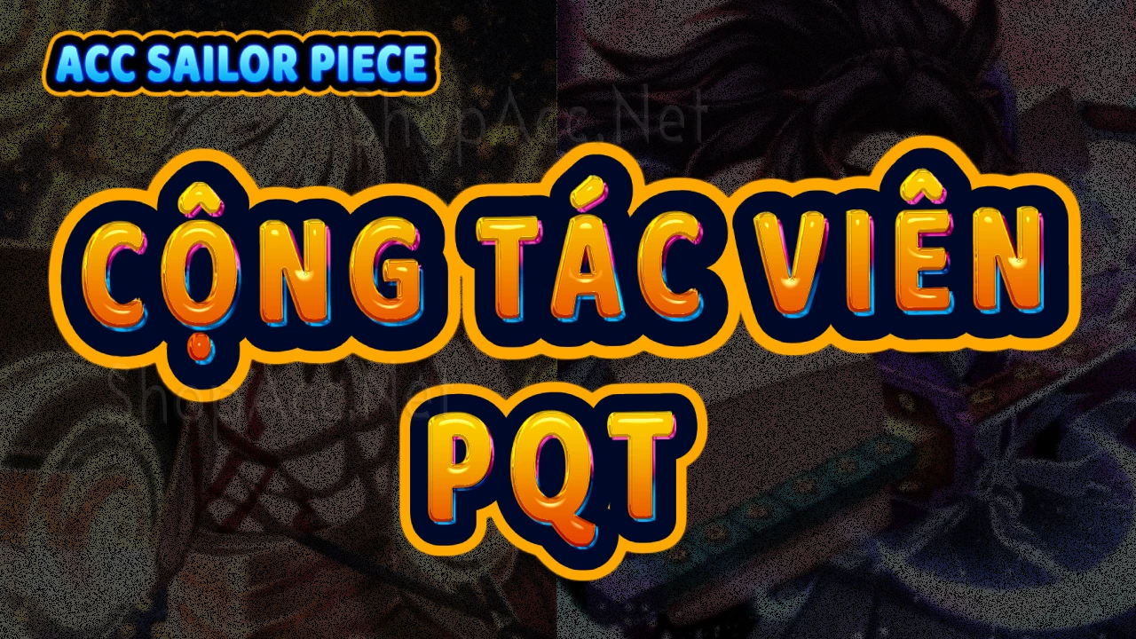 Acc Cộng Tác Viên PQT