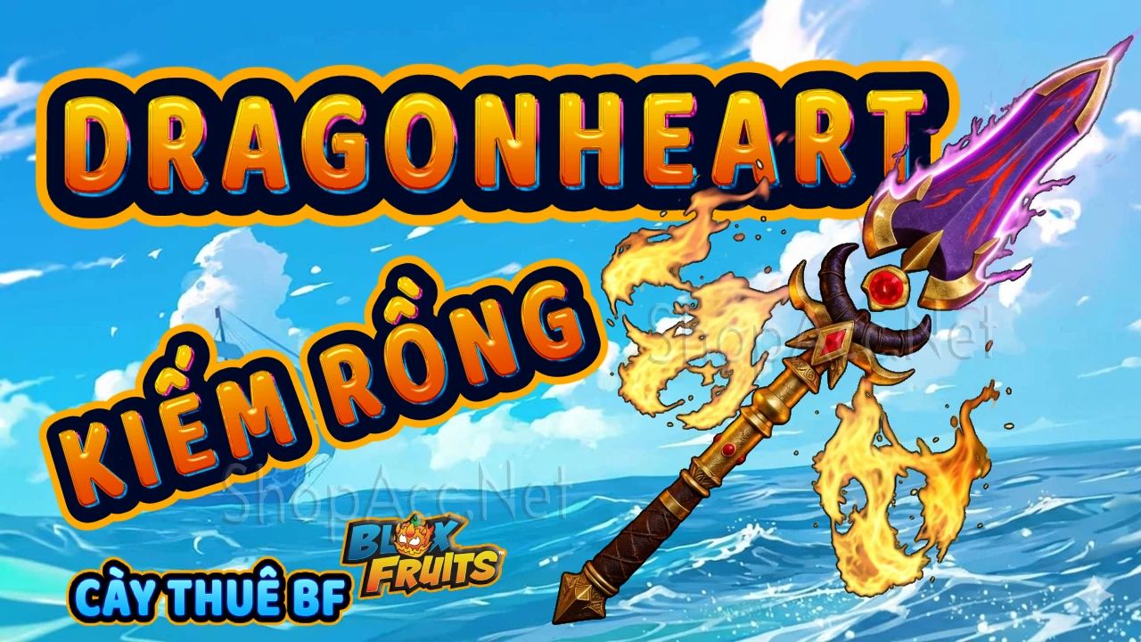 Lấy Dragonheart (Kiếm Rồng)