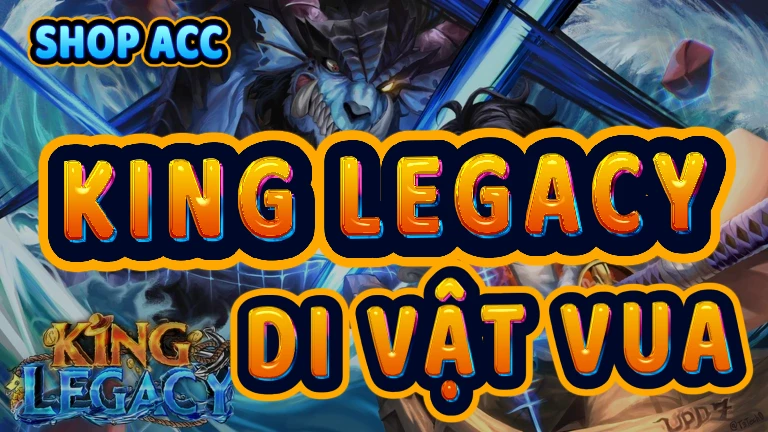 Shop acc King Legacy - Di Vật Vua